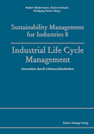 Industrial Life Cycle Management: Innovation durch Lebenszyklusdenken